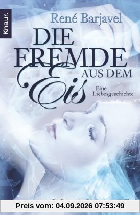 Die Fremde aus dem Eis: Eine Liebesgeschichte