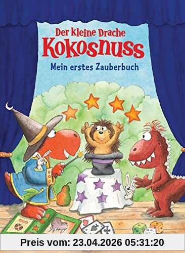 Der kleine Drache Kokosnuss – Mein erstes Zauberbuch: Mit Schritt-für-Schritt Anleitungen und vielen Tipps & Tricks (Mit Kokosnuss spielend die Welt entdecken, Band 8)