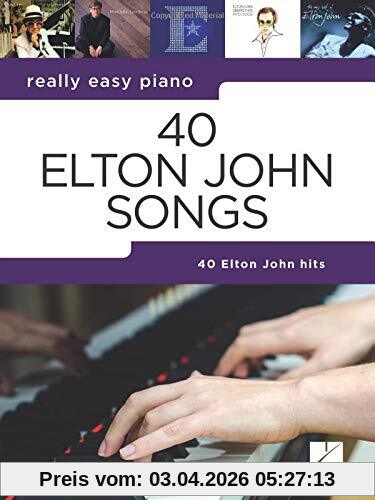 REALLY EASY PIANO 40 ELTON JOHN SONGS: Really Easy Piano Series