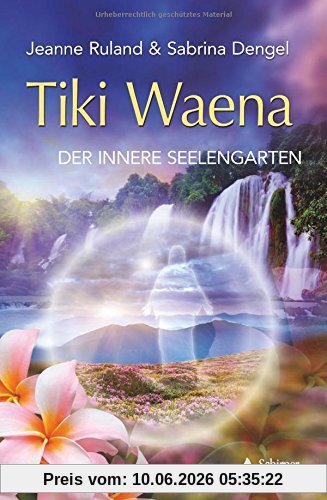 Tiki Waena: Der innere Seelengarten