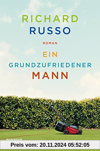 Ein grundzufriedener Mann: Roman (Taschenbücher)