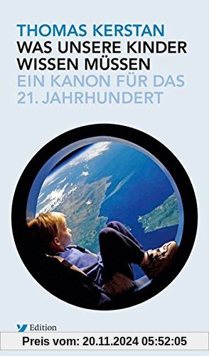 Was unsere Kinder wissen müssen: Ein Kanon für das 21. Jahrhundert