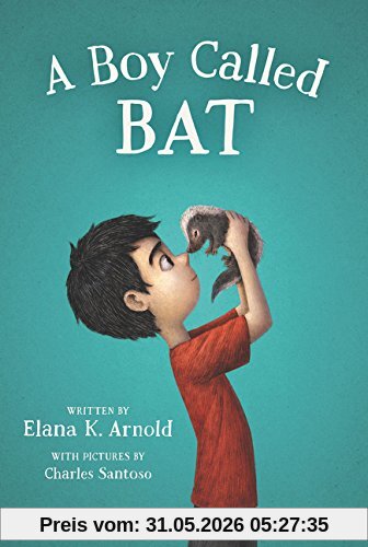 Arnold, Elana K. A Boy Called Bat