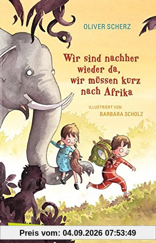 Wir sind nachher wieder da, wir müssen kurz nach Afrika