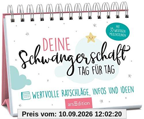 Deine Schwangerschaft, Tag für Tag: Wertvolle Ratschläge, Infos und Ideen