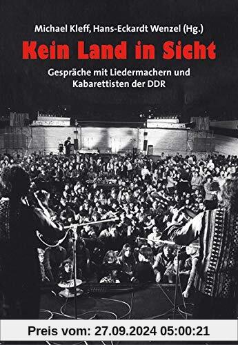 Kein Land in Sicht: Gespräche mit Liedermachern und Kabarettisten der DDR