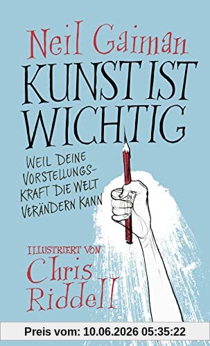 Kunst ist wichtig: Weil deine Vorstellungskraft die Welt verändern kann