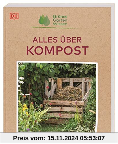 Grünes Gartenwissen. Alles über Kompost