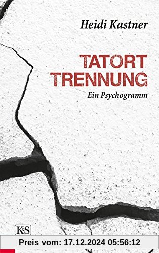 Tatort Trennung: Ein Psychogramm