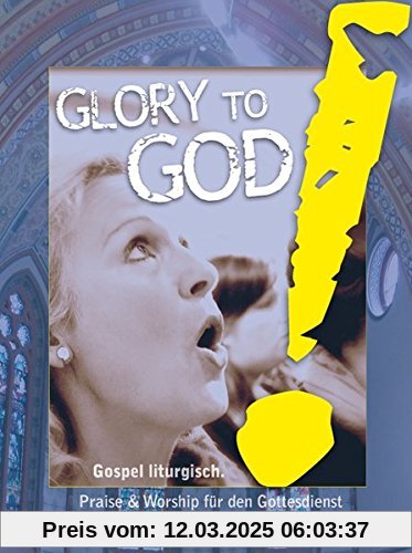 Glory to God!: Gospel liturgisch. (Partitur)