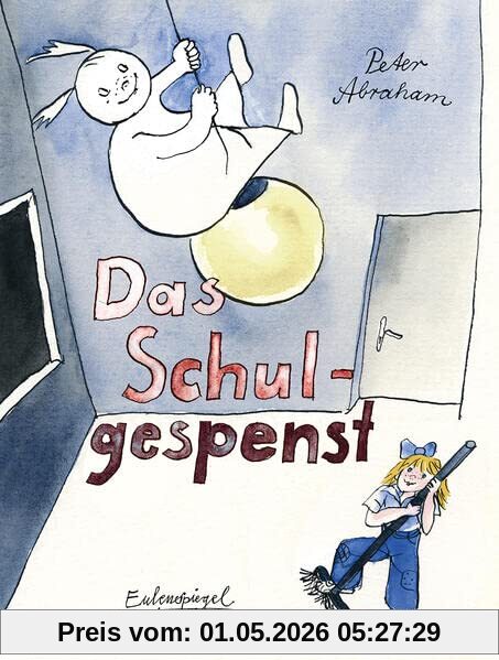 Das Schulgespenst (Eulenspiegel Kinderbuch)
