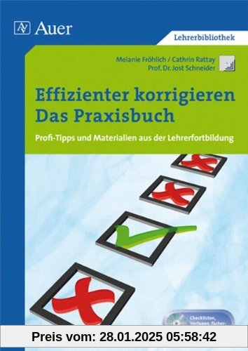 Effizienter korrigieren - Das Praxisbuch: Profi-Tipps und Materialien aus der Lehrerfortbildung. Checklisten, Vorlagen, 