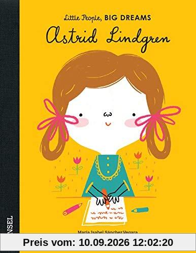 Astrid Lindgren: Little People, Big Dreams. Deutsche Ausgabe