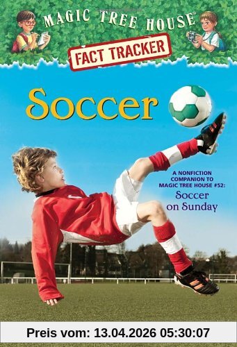Magic Tree House Fact Tracker #29: Soccer: A Nonfiction Companion to Magic Tree House #52: Soccer on Sunday (A Stepping Stone Book(TM))