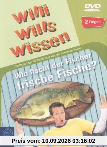 Willi will's wissen - Wie fischt der Fischer frische Fische?