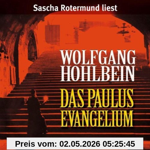 Das Paulus-Evangelium: bearbeitete Romanfassung