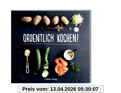 Ordentlich kochen!