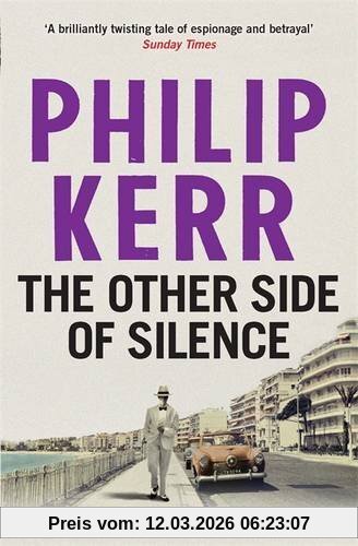 Philip Kerr The Other Side Of Silence (Bernie Gunther 11)