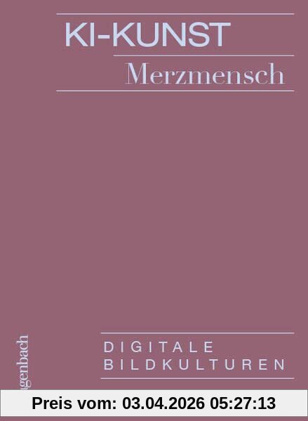 KI-Kunst - Digitale Bildkulturen (Allgemeines Programm - Sachbuch)