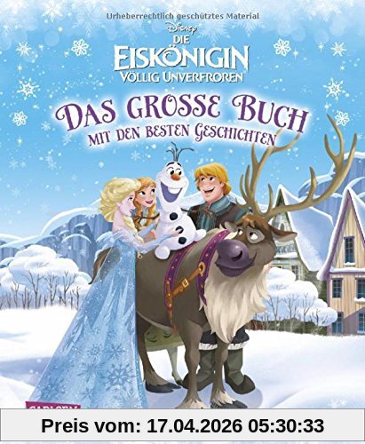 Disney Eiskönigin - völlig unverfroren / Das große Buch mit den besten Geschichten