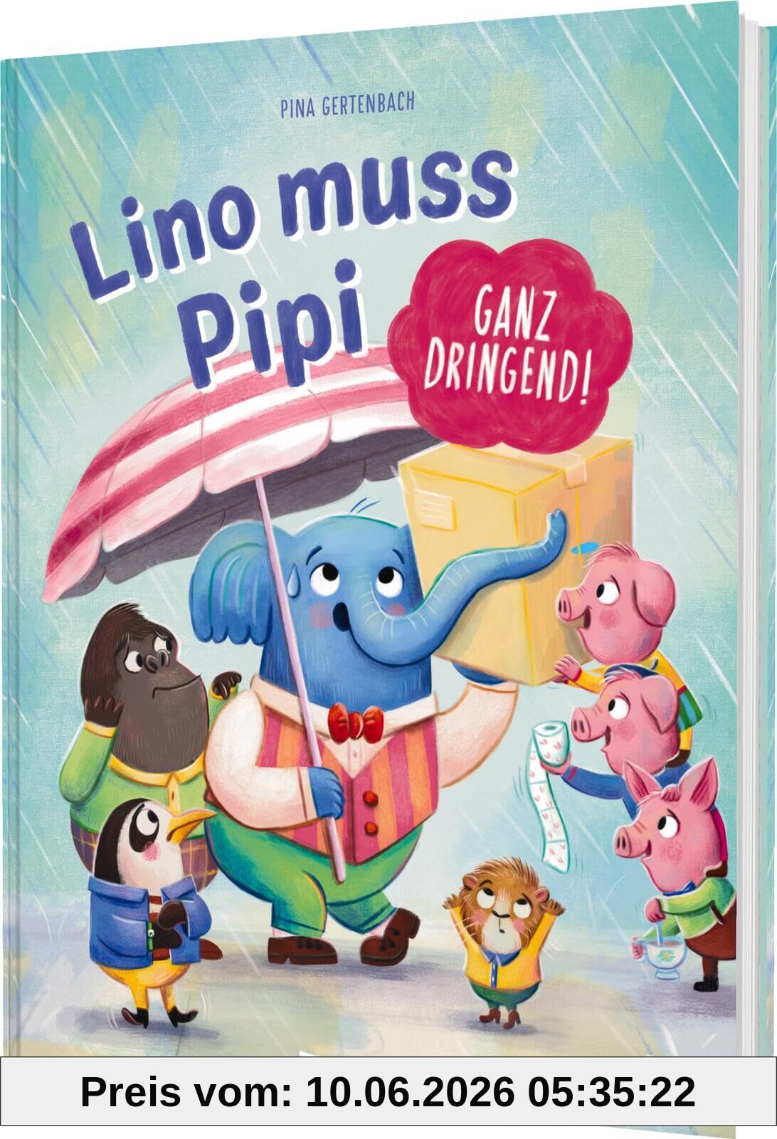 Lino muss Pipi (ganz dringend!): Ein humorvolles Bilderbuch für Kinder ab 3 Jahren