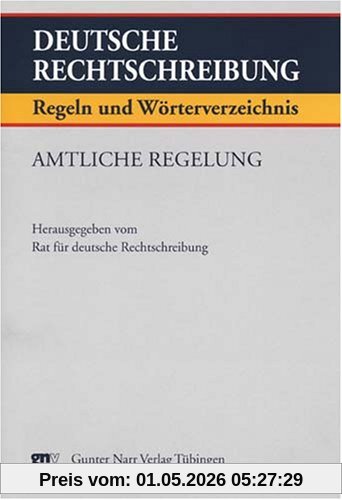 Deutsche Rechtschreibung. Regeln und Wörterverzeichnis. Amtliche Regelung