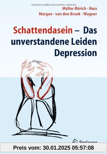 Schattendasein: Das unverstandene Leiden Depression