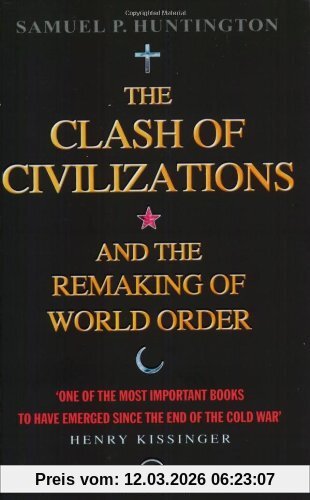 Huntington, Samuel P. The Clash Of Civilizations And The Remaking Of World Order