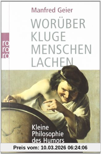 Manfred Geier Worüber Kluge Menschen Lachen, Kleine Philosophie Des Humors