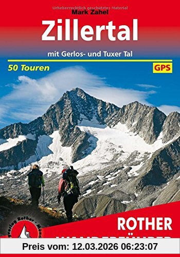 Mark Zahel Zillertal, Mit Gerlos- Und Tuxer Tal. 50 Touren. Mit Gps-Daten