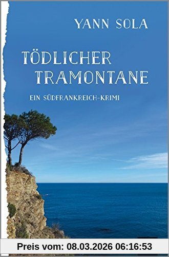 Yann Sola Tödlicher Tramontane, Ein Südfrankreich-Krimi (KiWi)