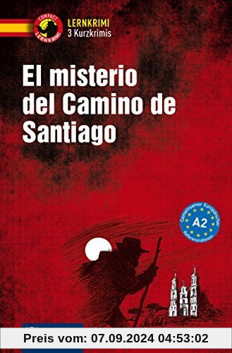 El misterio del Camino de Santiago: Lernkrimi Spanisch. Lernziel Grammatik - Niveau A2 (Compact Lernkrimi - Kurzkrimis)