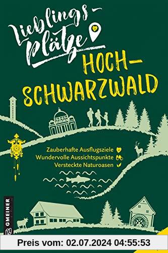 Lieblingsplätze Hochschwarzwald (Lieblingsplätze im GMEINER-Verlag)