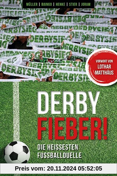 Derby Fieber!: Die heißesten Fußballduelle