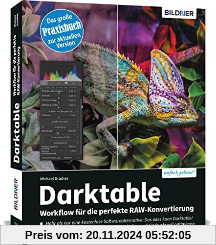 Darktable - Workflow für die perfekte RAW-Konvertierung: Das große Praxishandbuch zur aktuellen Version