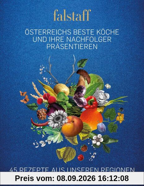 Falstaff Kochbuch Die Stars von Morgen: Einfach geniale Gerichte aus allen Regionen des Landes