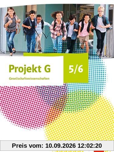 Projekt G Gesellschaftswissenschaften 5/6. Ausgabe Berlin, Brandenburg: Schulbuch Klasse 5/6 (Projekt G Gesellschaftswissenschaften. Ausgabe Berlin und Brandenburg ab 2023)