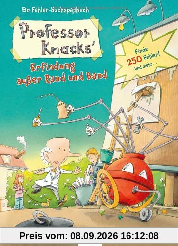 Professor Knacks' Erfindung außer Rand und Band