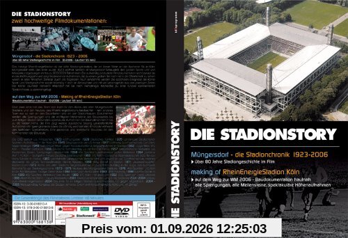 Die Stadionstory. Müngersdorf - Die Stadionchronik 1923 - 2006, über 80 Jahre Kölner Stadiongeschichte im Film.