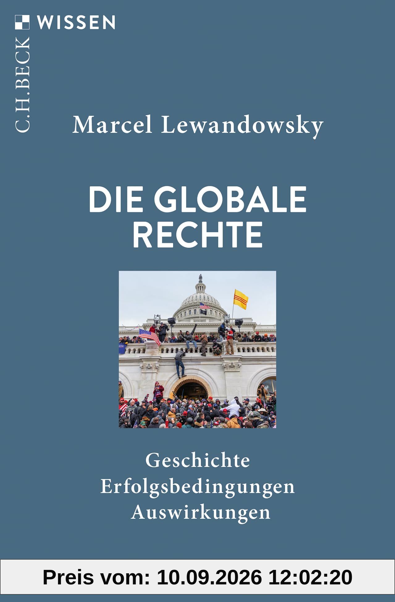 Die globale Rechte: Geschichte, Erfolgsbedingungen, Auswirkungen (C.H.BECK Wissen)