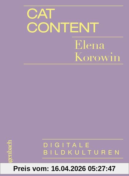 Cat Content - Digitale Bildkulturen (Allgemeines Programm - Sachbuch)