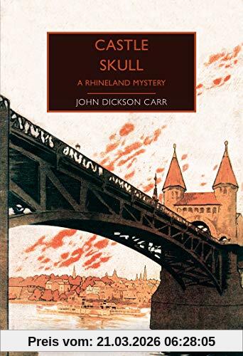 Carr, John Dickson Castle Skull, A Rhineland Mystery (British Library Crime Classics)