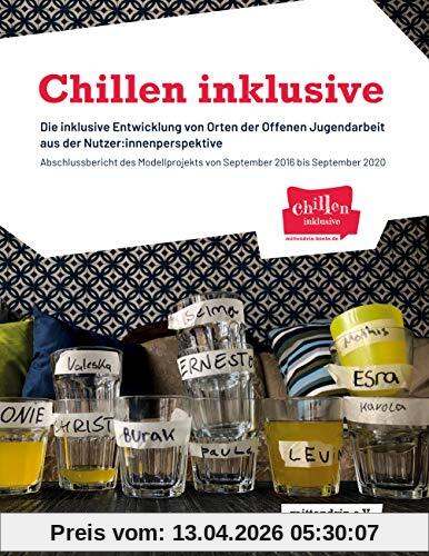Chillen inklusive: Die inklusive Entwicklung von Orten der Offenen Jugendarbeit aus der Nutzer:innenperspektive