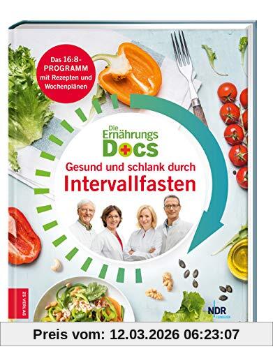 Fleck, Dr. med. Anne Die Ernährungs-Docs - Gesund Und Schlank Durch Intervallfasten