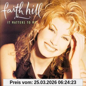 Faith Hill It Matters To Me