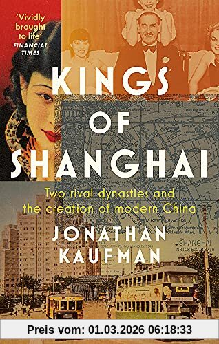 Jonathan Kaufman Kings Of Shanghai