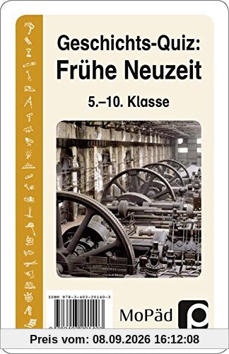 Geschichts-Quiz: Frühe Neuzeit: 5. bis 10. Klasse