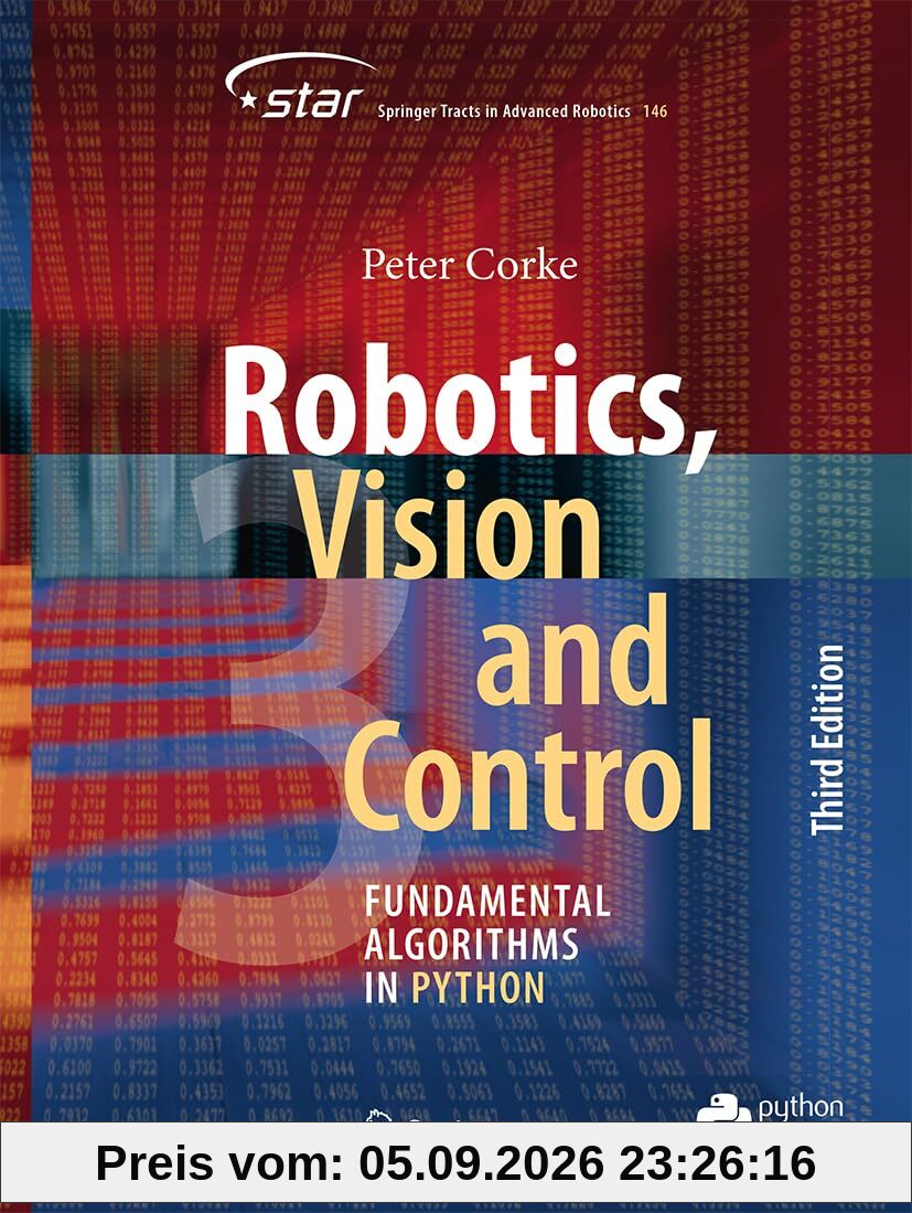Robotics, Vision and Control: Fundamental Algorithms in Python (Springer Tracts in Advanced Robotics, 146, Band 146)