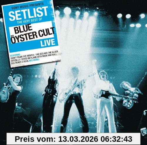 Blue Öyster Cult Setlist, The Very Best Of Blue Oyster Cult Live