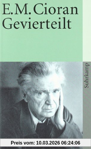 Cioran, E. M. Gevierteilt (suhrkamp Taschenbuch)